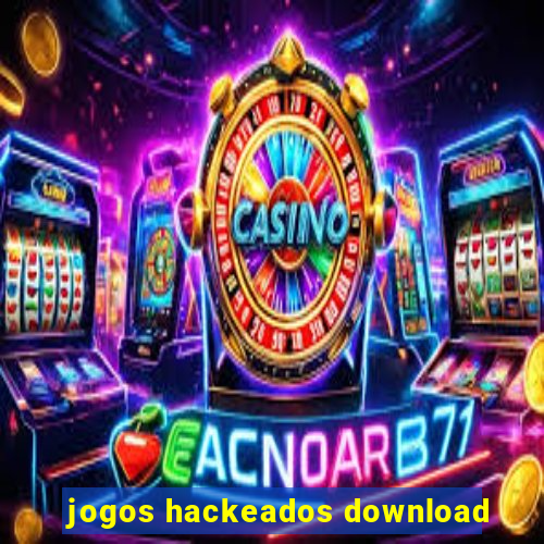 jogos hackeados download